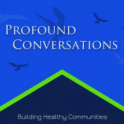 Profound Conversations Podcast artwork