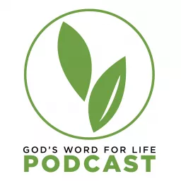 God's Word for Life Podcast artwork