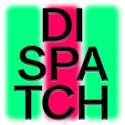 DISPATCH