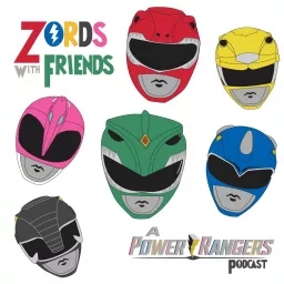 Zords With Friends : A Power Rangers Podcast artwork
