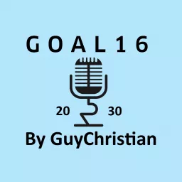 GOAL16 By GuyChristian Podcast artwork