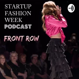 Startup Fashion Week: FRONT ROW Podcast artwork