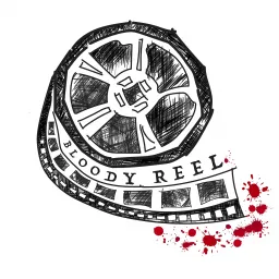 The Bloody Reel Podcast artwork