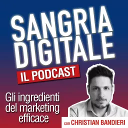 Sangria Digitale - Marketing Podcast artwork