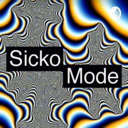 Sicko Mode ☭ Podcast artwork