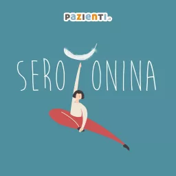 Serotonina – Parliamo di salute Podcast artwork