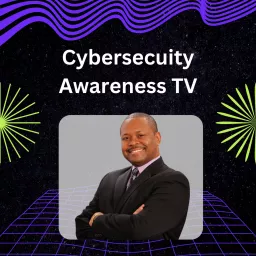 Cybersecurity Awareness with Cybersecurity Professional Mack Jackson Jr