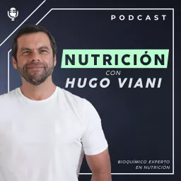 Nutrición con Hugo Viani Podcast artwork