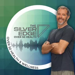 The Over 50 Health & Wellness Podcast artwork