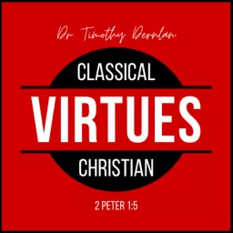 Classical Christian Virtues Podcast artwork