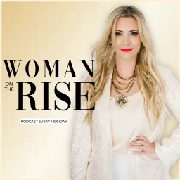 Woman On The Rise Podcast artwork
