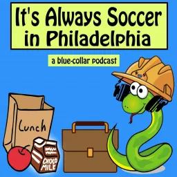 It's Always Soccer in Philadelphia Podcast artwork