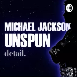 Michael Jackson: Unspun Podcast artwork