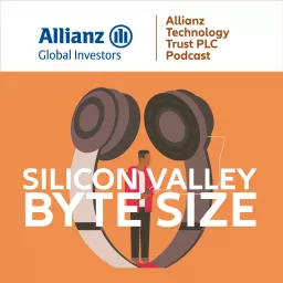 Silicon Valley Byte Size - The Allianz Technology Trust Podcast artwork