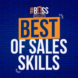 Best Of Sales Skills Podcast artwork