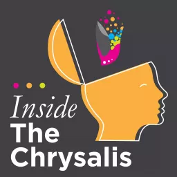 Inside the Chrysalis Podcast artwork