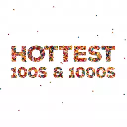 Hottest 100s and 1000s Podcast artwork