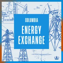 Columbia Energy Exchange Podcast artwork