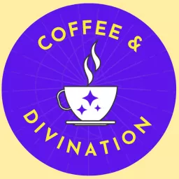 Coffee & Divination Podcast artwork