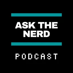 Ask the Nerd Podcast artwork