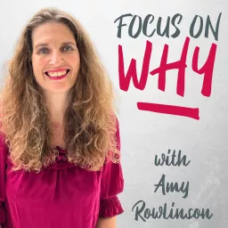 Focus on WHY Podcast artwork