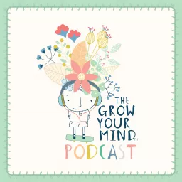 The Grow Your Mind Podcast artwork