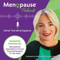 Menopause Podcasts - What The Mind Expects artwork