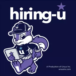 Hiring University! Powered by Ursus, Inc. Podcast artwork