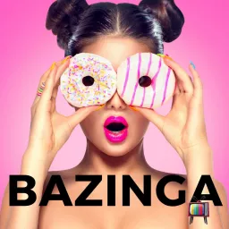 Bazinga Podcast artwork