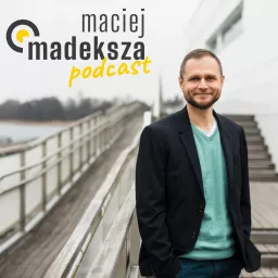 Maciej Madeksza Podcast artwork