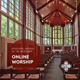 Online Worship at the Episcopal Church of the Redeemer Podcast artwork