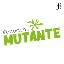 Fenómeno Mutante Podcast artwork