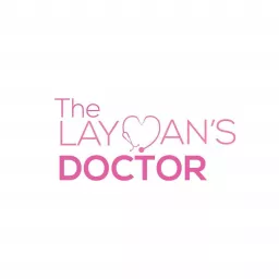 The Layman's Doctor Podcast artwork