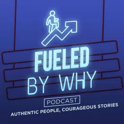 Fueled By Why Podcast artwork
