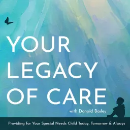 Your Legacy of Care Podcast artwork