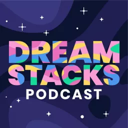 DreamStacks Podcast artwork