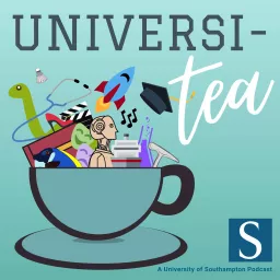 Universi-Tea... of Southampton Podcast artwork