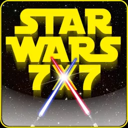 Star Wars 7x7: A Daily Bite-Sized Dose of Star Wars Joy Podcast artwork