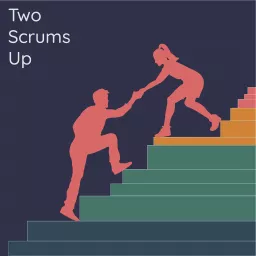 Two Scrums Up Podcast artwork
