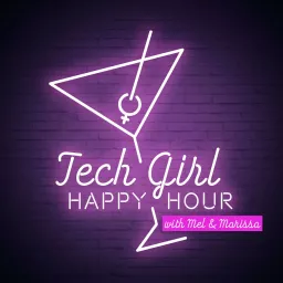 Tech Girl Happy Hour Podcast artwork