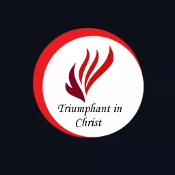 Triumphant in Christ Podcast artwork