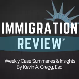 Immigration Review Podcast artwork
