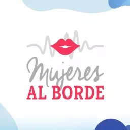 Mujeres al Borde Radio Podcast artwork