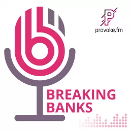 Breaking Banks Podcast artwork