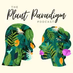 The Plant Paradigm Podcast artwork
