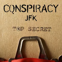 Conspiracy JFK Podcast artwork