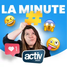 L'ACTU DES RESEAUX SOCIAUX : LA MINUTE HASHTAG AVEC ACTIV RADIO