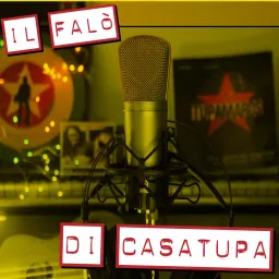 Il Falò di Casa Tupa Podcast artwork