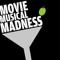 Movie Musical Madness Podcast artwork