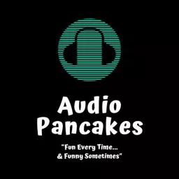Audio Pancakes Podcast artwork
